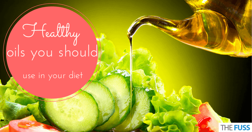 Healthy oils you should use in your diet TheFuss.co.uk