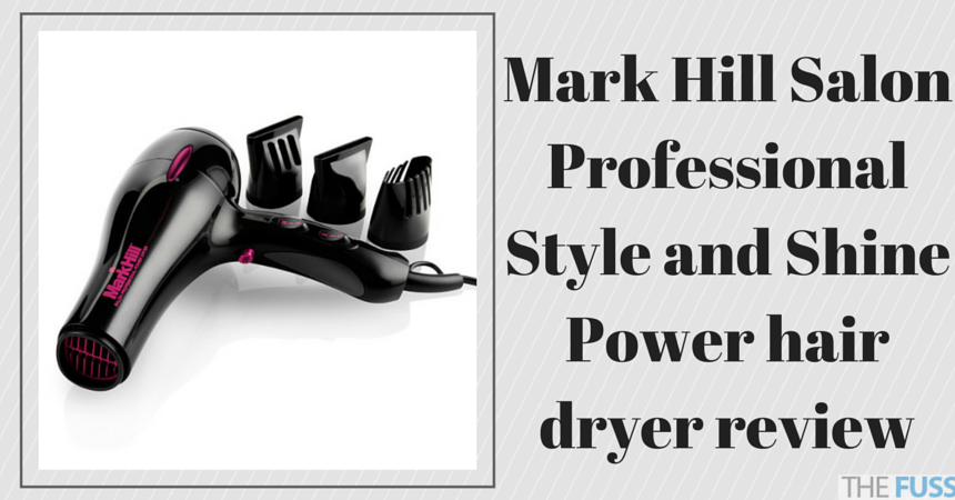 Mark Hill Salon Professional Style and Shine Power hair dryer review TheFuss.co.uk