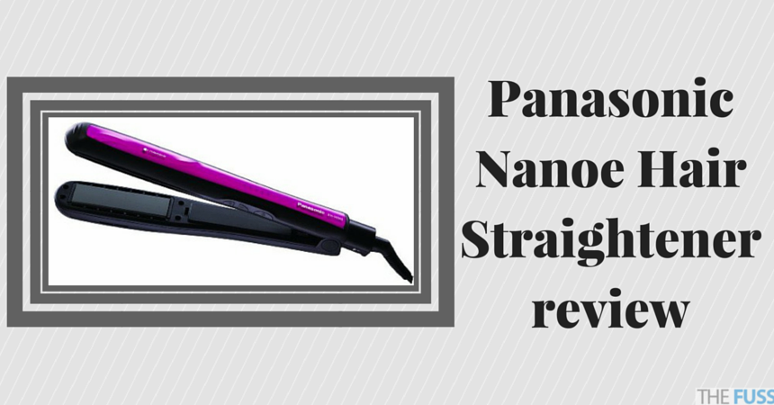 Panasonic Nanoe Hair Straightener review TheFuss.co.uk