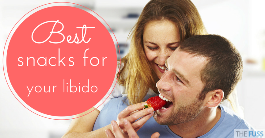 The best snacks for your libido TheFuss.co.uk