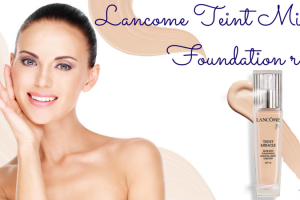 Lancome Teint Miracle Foundation review TheFuss.co.uk