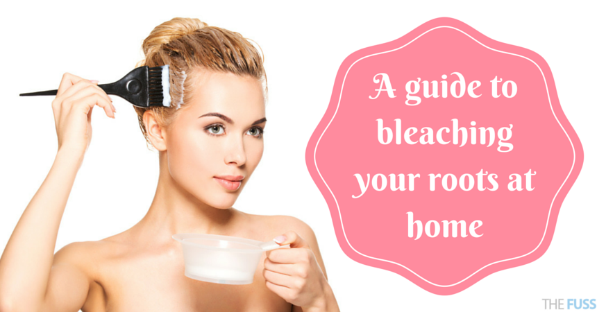 A guide to bleaching your roots at home TheFuss.co.uk