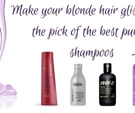 Make Your Blonde Hair Glisten With The Pick Of The Best Purple Shampoos TheFuss.co.uk