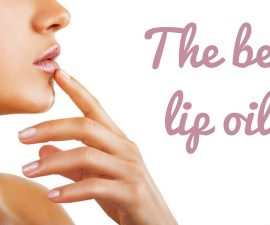 The Best Lip Oils TheFuss.co.uk