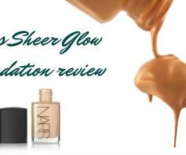 Nars Sheer Glow Foundation Review TheFuss.co.uk
