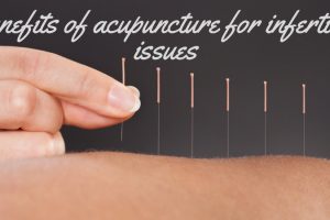 Benefits Of Acupuncture For Infertility Issues TheFuss.co.uk