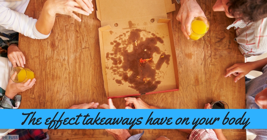The Effect Takeaways Have On Your Body TheFuss.co.uk