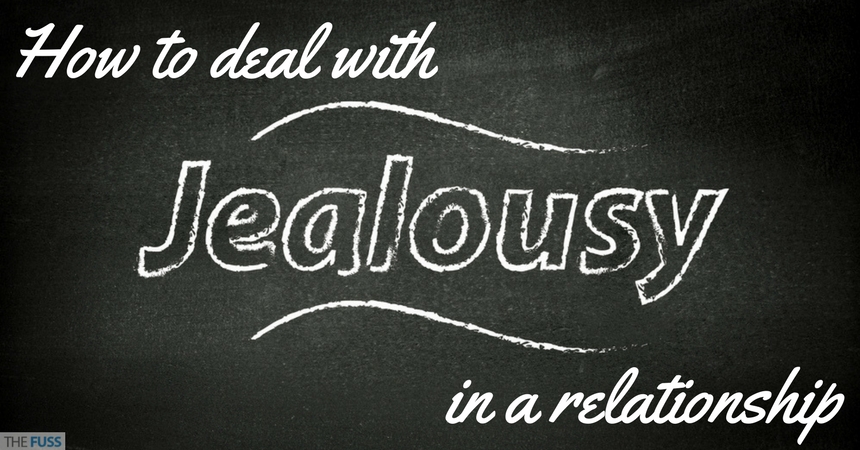 How to deal with jealousy in a relationship TheFuss.co.uk