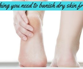 Everything You Need To Banish Dry Skin From Feet TheFuss.co.uk