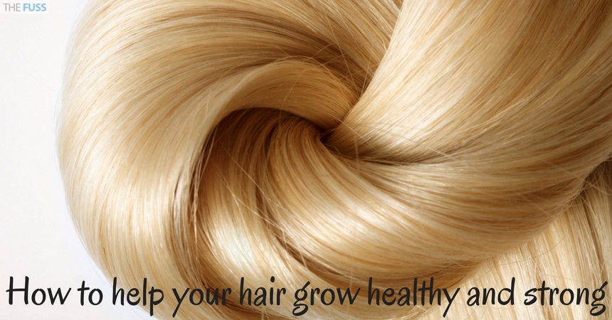 How To Help Your Hair Grow Healthy And Strong TheFuss.co.uk
