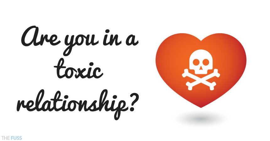 Are you in a toxic relationship? TheFuss.co.uk
