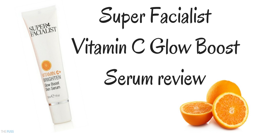 Super Facialist Vitamin C Glow Boost Serum Review TheFuss.co.uk